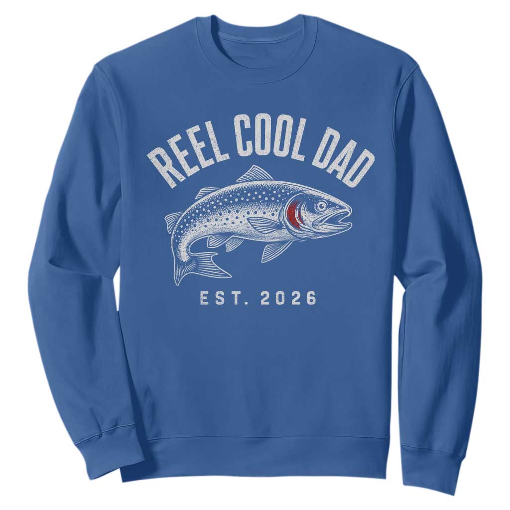 Reel Cool Dad Est 2026 Sweatshirt Trout Fishing Vintage First Time Dad Fathers Day