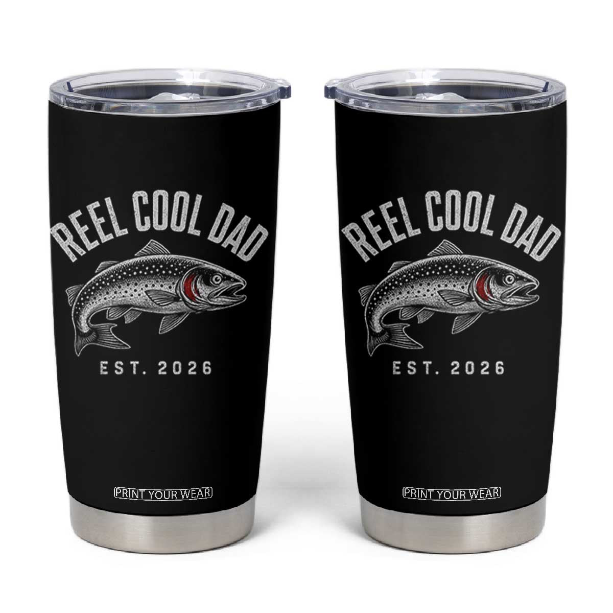 Reel Cool Dad Est 2026 Tumbler Cup Trout Fishing Vintage First Time Dad Fathers Day TS10 Black Print Your Wear