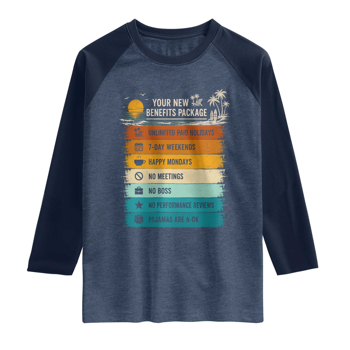Funny Retirement Gift Raglan Shirt New Benefits Package Retro Retired 2026 TS10 Heather Denim Navy Print Your Wear