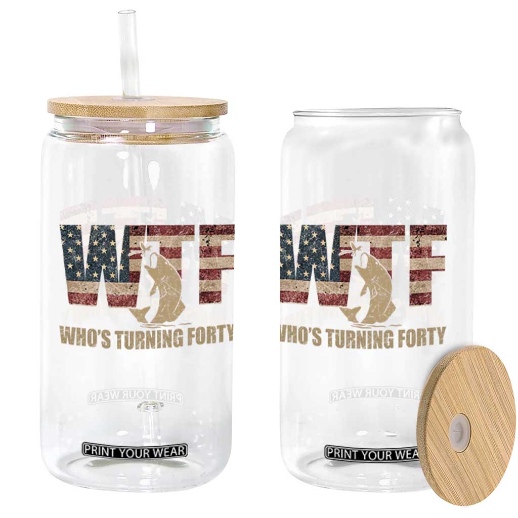 40th Birthday Glass Can Funny WTF Whos Turning Forty Vintage Fishing 40 Year Old Gift TS10 Print Your Wear