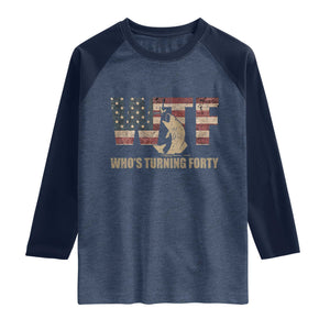 40th Birthday Raglan Shirt Funny WTF Whos Turning Forty Vintage Fishing 40 Year Old Gift TS10 Heather Denim Navy Print Your Wear