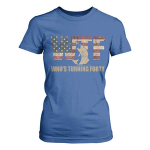 40th Birthday T Shirt For Women Funny WTF Whos Turning Forty Vintage Fishing 40 Year Old Gift TS10 Royal Blue Print Your Wear