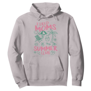 Retro Tired Moms Summer Club Hoodie Funny Mama Beach Vacation Gift