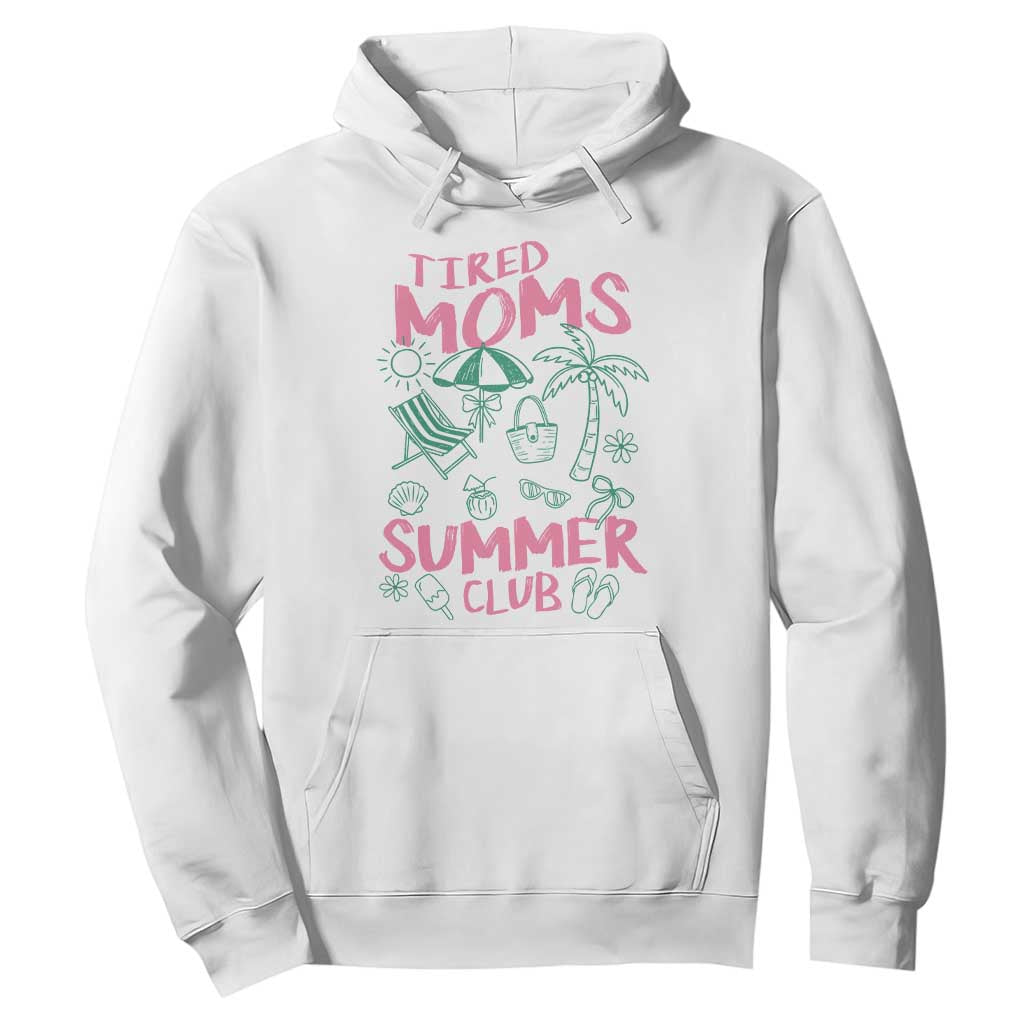 Retro Tired Moms Summer Club Hoodie Funny Mama Beach Vacation Gift