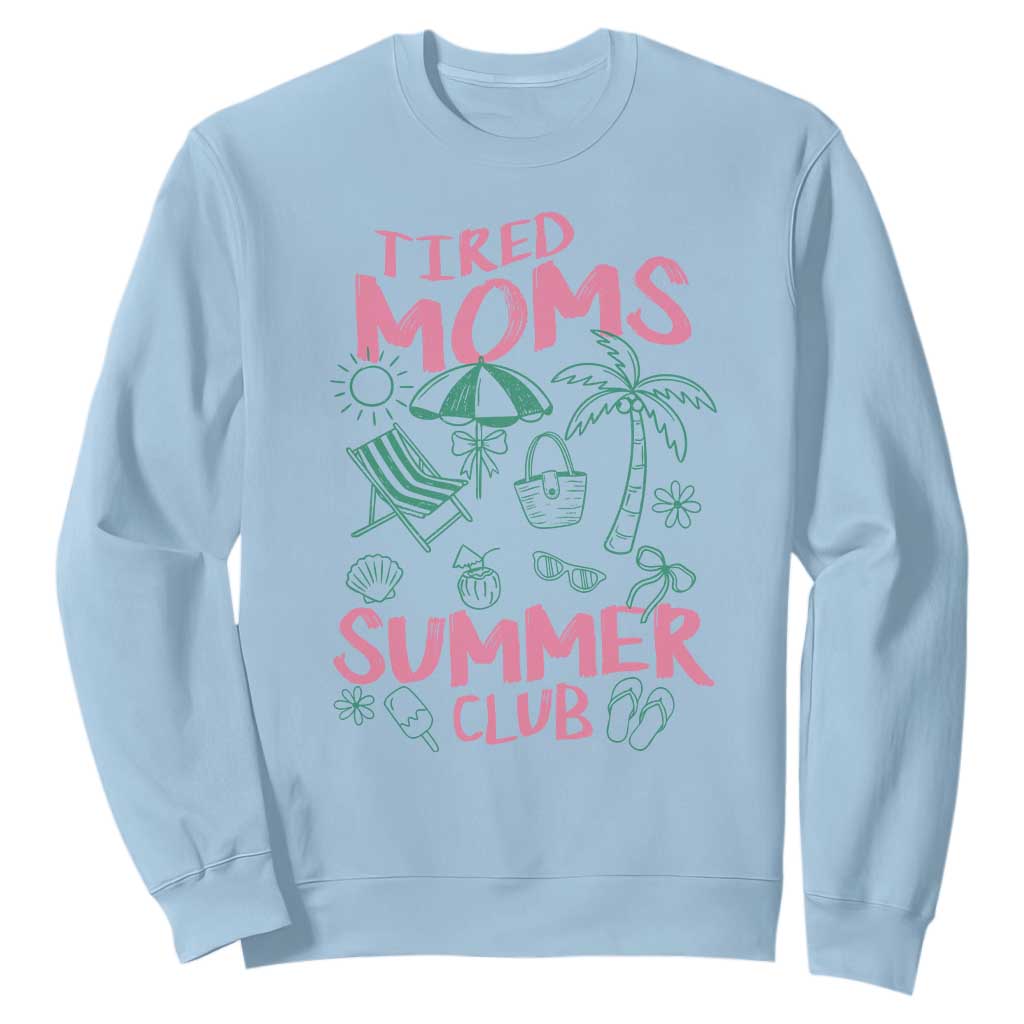 Retro Tired Moms Summer Club Sweatshirt Funny Mama Beach Vacation Gift