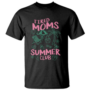 Retro Tired Moms Summer Club T Shirt Funny Mama Beach Vacation Gift