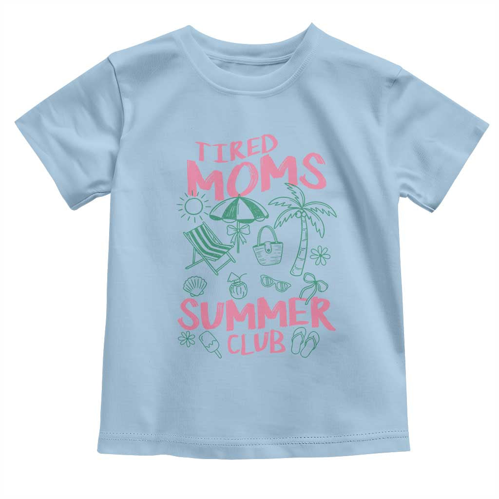 Retro Tired Moms Summer Club Toddler T Shirt Funny Mama Beach Vacation Gift
