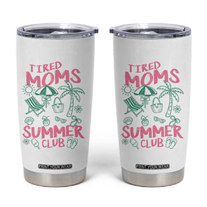 Retro Tired Moms Summer Club Tumbler Cup Funny Mama Beach Vacation Gift