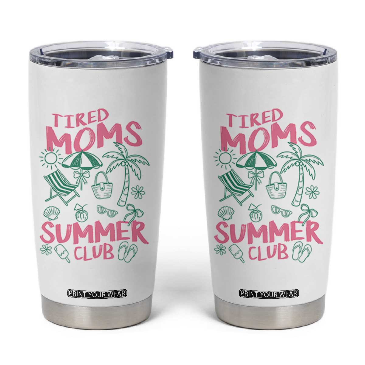 Retro Tired Moms Summer Club Tumbler Cup Funny Mama Beach Vacation Gift TS10 White Print Your Wear