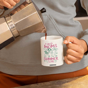 Retro Tired Moms Summer Club Coffee Mug Funny Mama Beach Vacation Gift