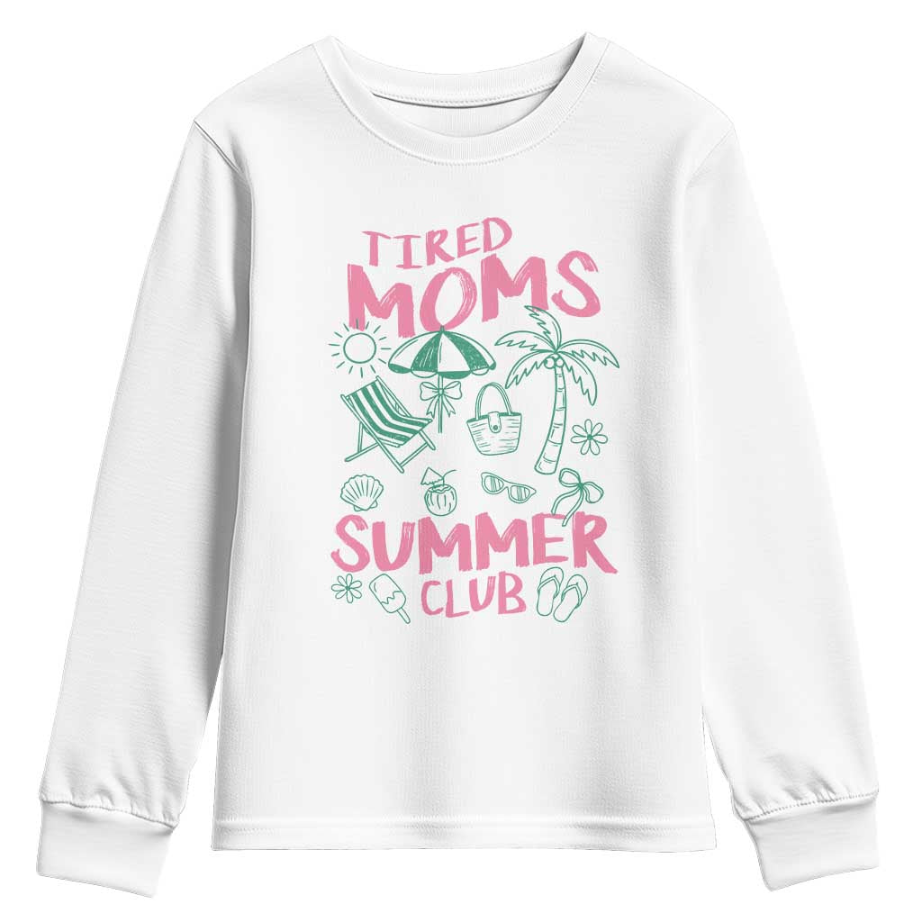 Retro Tired Moms Summer Club Youth Sweatshirt Funny Mama Beach Vacation Gift TS10 White Print Your Wear