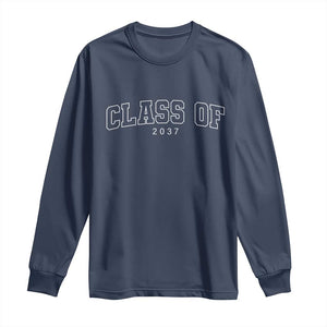 Class Of 2037 Long Sleeve Shirt First Day of School Grow With Me Graduation Gift TS10 Navy Print Your Wear