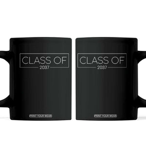 Class Of 2037 Graduation Coffee Mug Grow With Me First Day of School Graduation Gift TS10 Black Print Your Wear