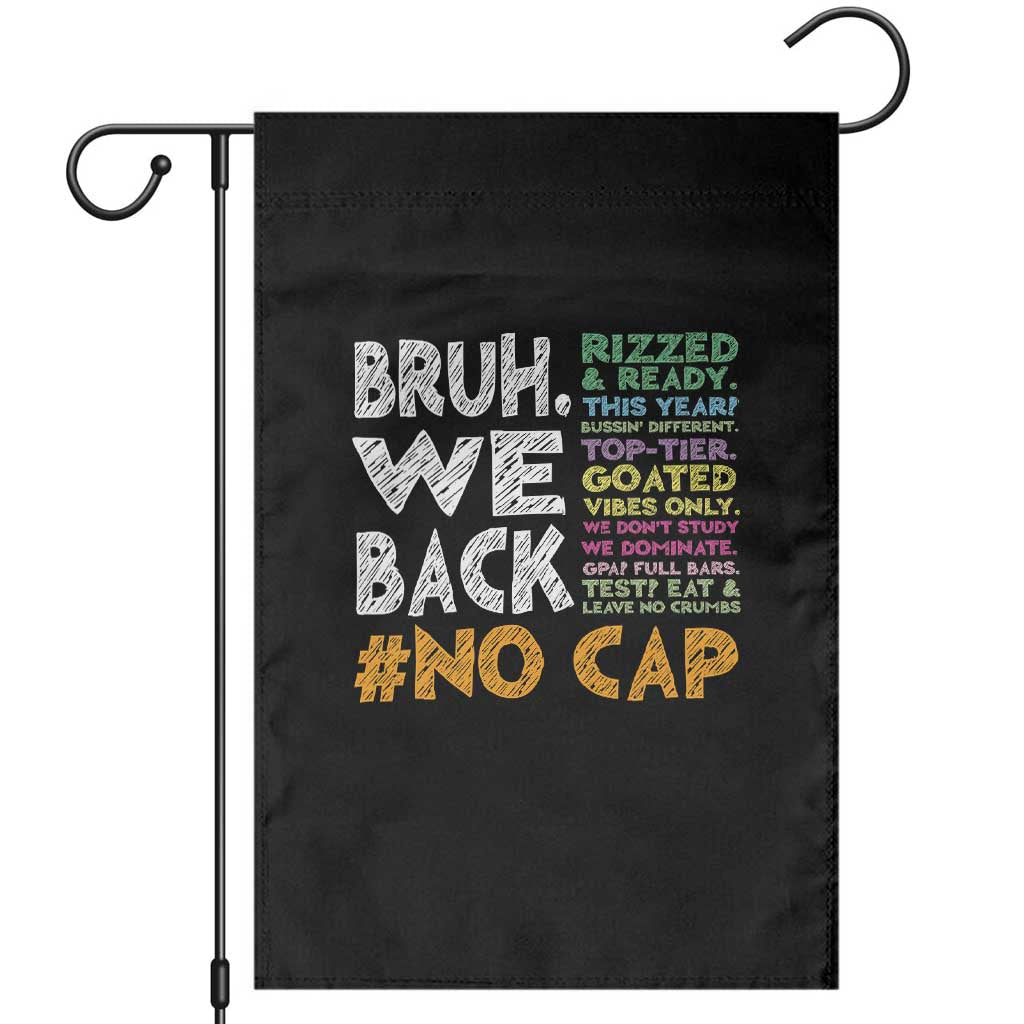 Funny Bruh We Back To School Garden Flag Happy First Day Of School TS10 Black Print Your Wear