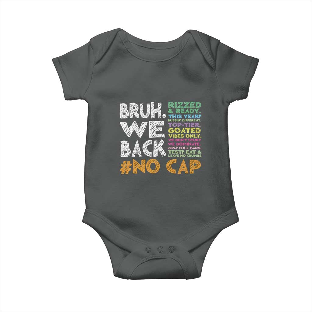 Funny Bruh We Back To School Baby Onesie Happy First Day Of School TS10 Dark Heather Print Your Wear
