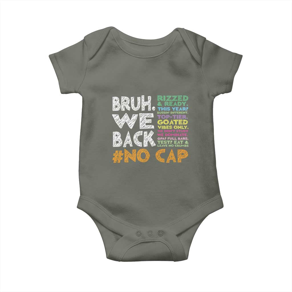 Funny Bruh We Back To School Baby Onesie Happy First Day Of School TS10 Military Green Print Your Wear