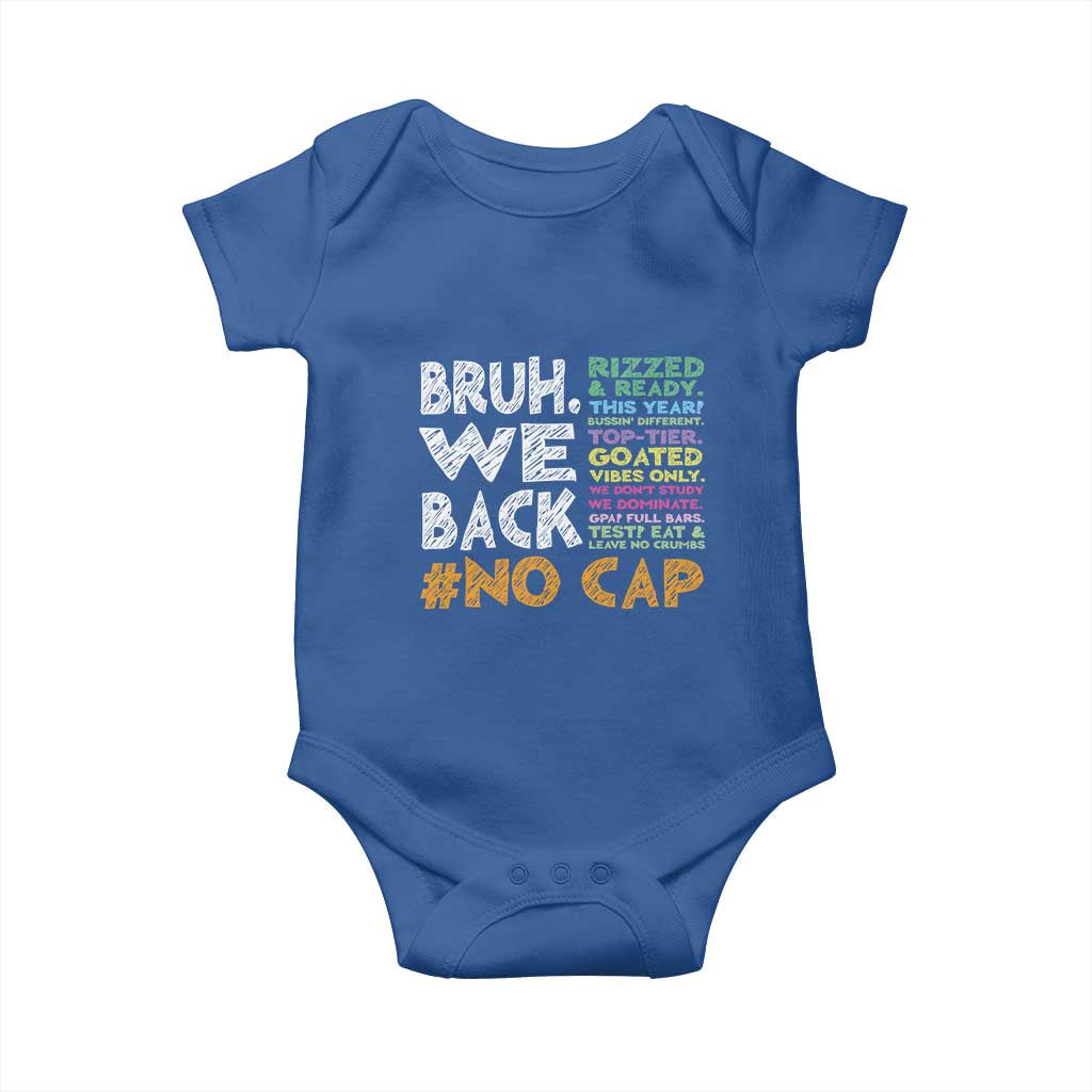 Funny Bruh We Back To School Baby Onesie Happy First Day Of School TS10 Royal Blue Print Your Wear