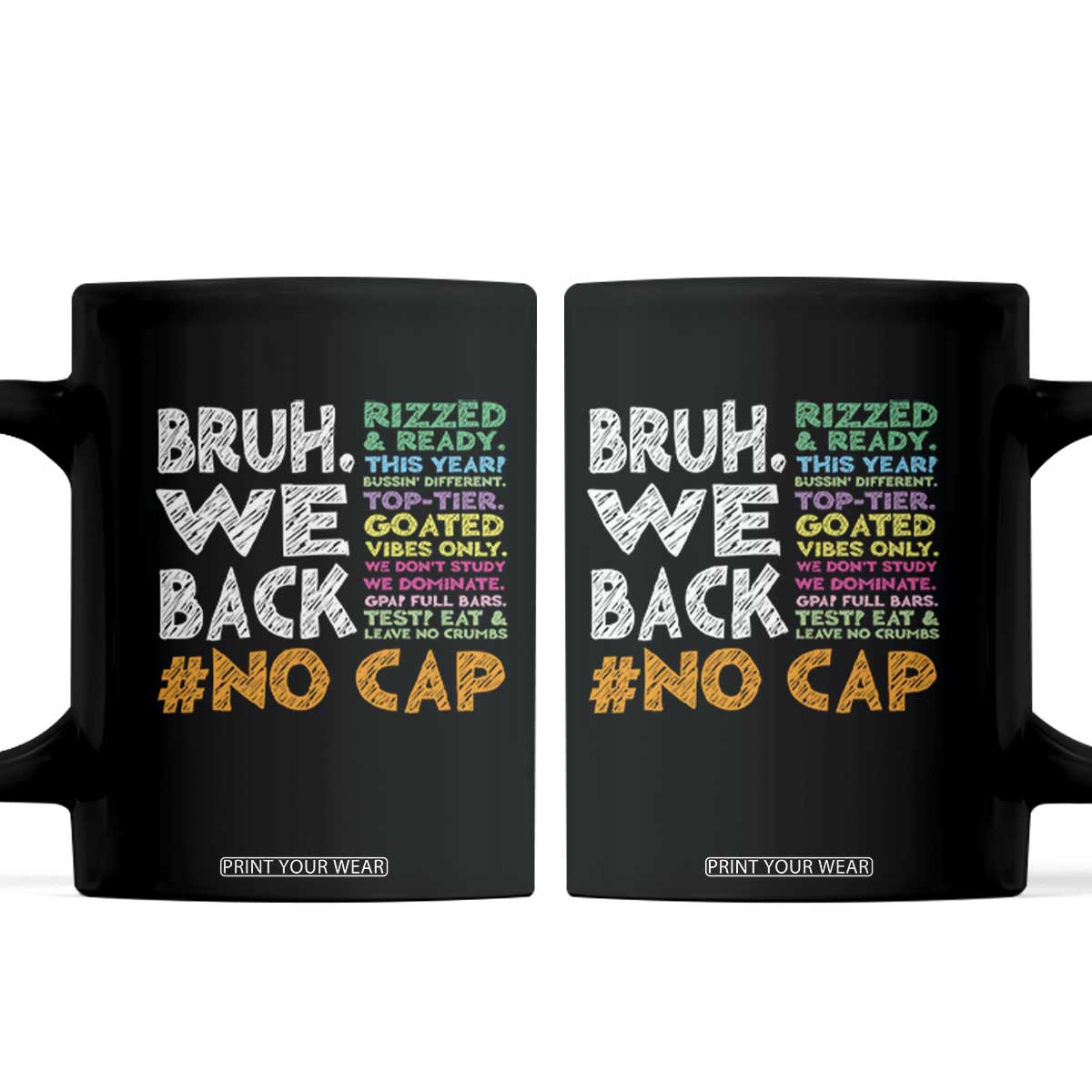 Funny Bruh We Back To School Coffee Mug Happy First Day Of School TS10 Black Print Your Wear