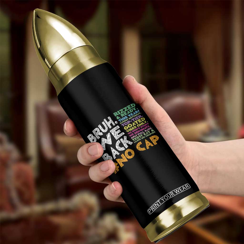 Funny Bruh We Back To School Bullet Tumbler Happy First Day Of School TS10 Print Your Wear
