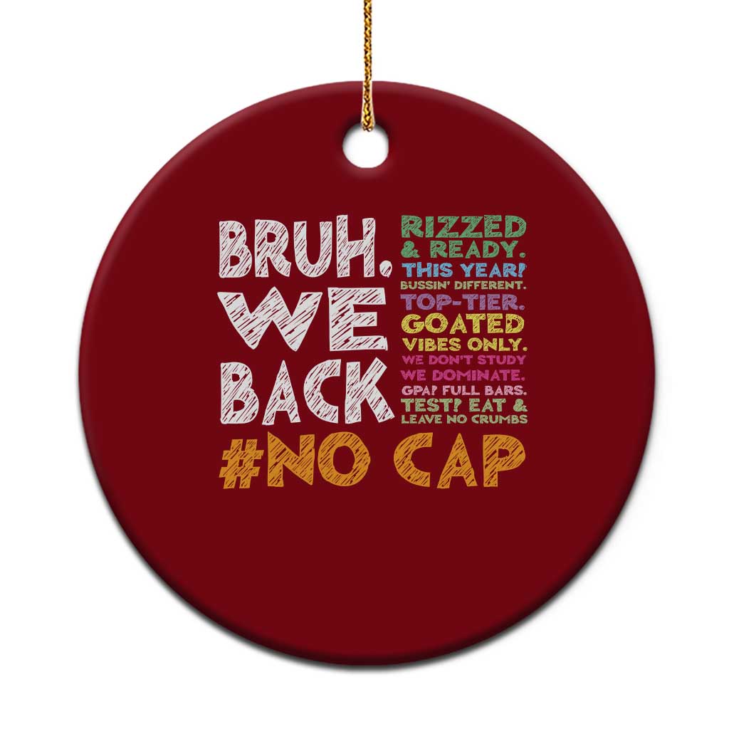 Funny Bruh We Back To School Ceramic Ornament Happy First Day Of School TS10 1pc Red Print Your Wear