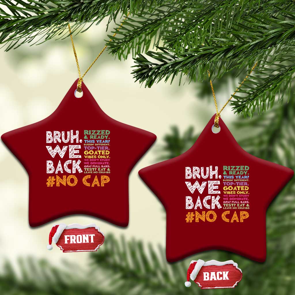 Funny Bruh We Back To School Ceramic Ornament Happy First Day Of School TS10 Print Your Wear