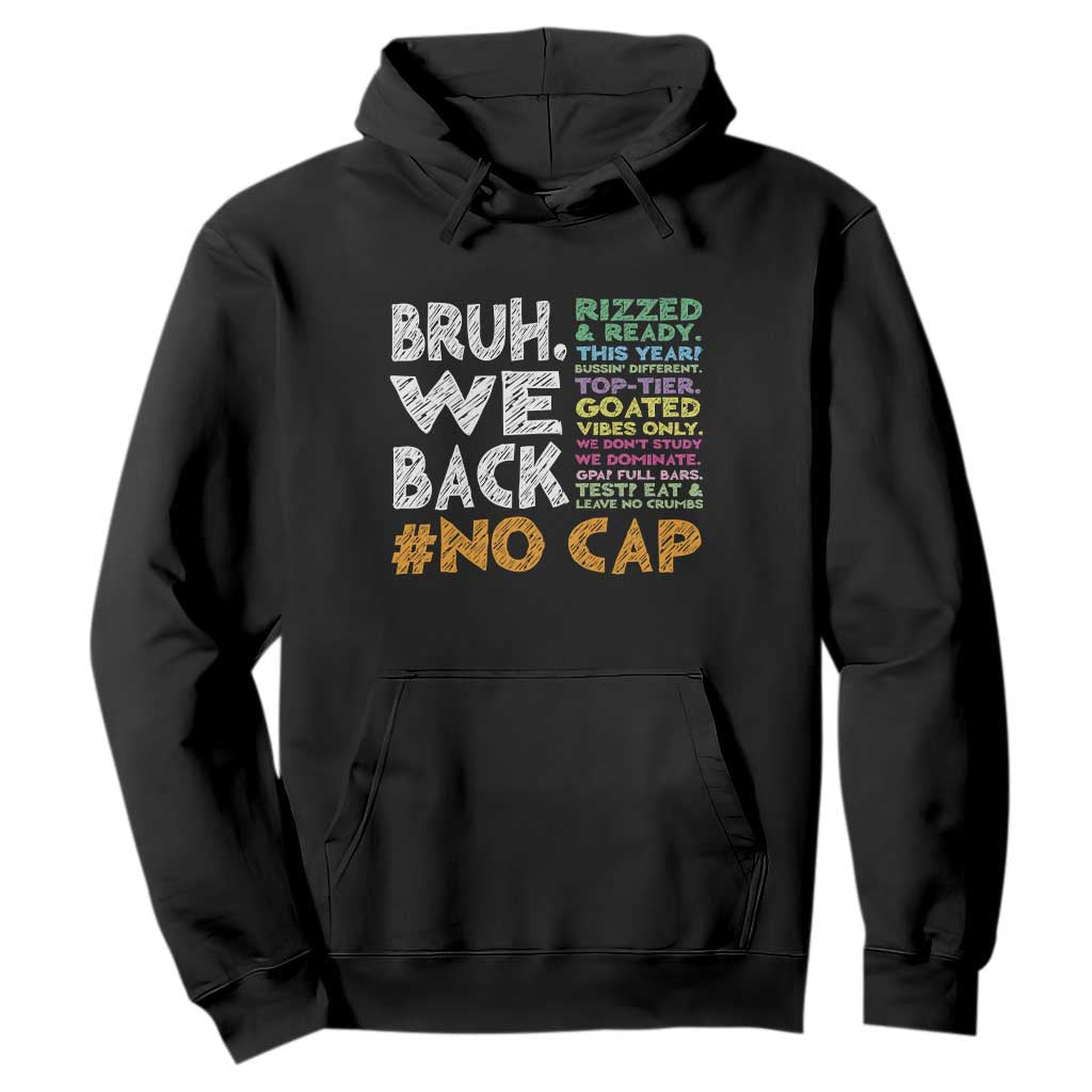 Funny Bruh We Back To School Hoodie Happy First Day Of School TS10 Black Print Your Wear