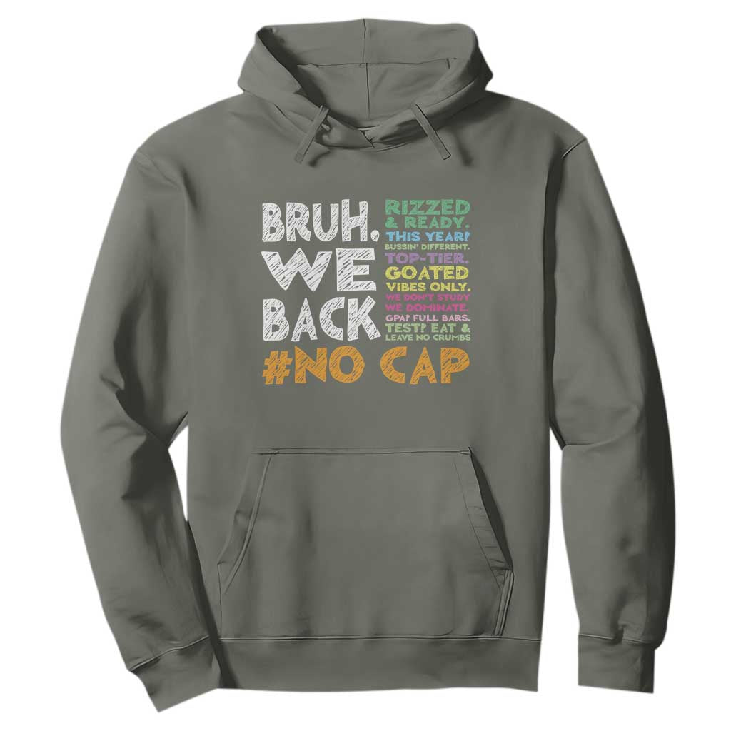 Funny Bruh We Back To School Hoodie Happy First Day Of School TS10 Military Green Print Your Wear