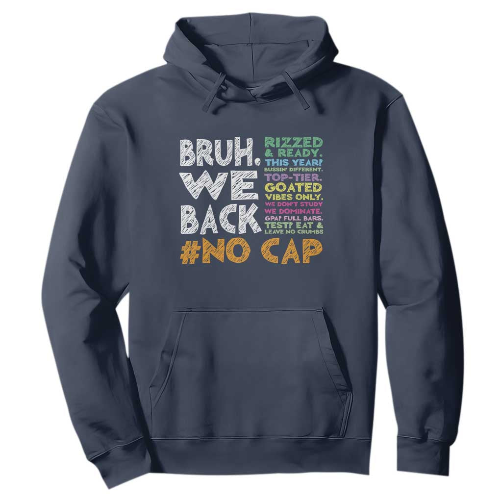 Funny Bruh We Back To School Hoodie Happy First Day Of School TS10 Navy Print Your Wear