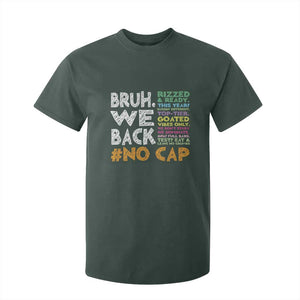 Funny Bruh We Back To School T Shirt For Kid Happy First Day Of School TS10 Dark Forest Green Print Your Wear