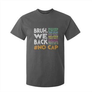 Funny Bruh We Back To School T Shirt For Kid Happy First Day Of School TS10 Dark Heather Print Your Wear