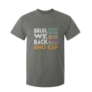 Funny Bruh We Back To School T Shirt For Kid Happy First Day Of School TS10 Military Green Print Your Wear