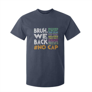 Funny Bruh We Back To School T Shirt For Kid Happy First Day Of School TS10 Navy Print Your Wear