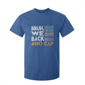 Funny Bruh We Back To School T Shirt For Kid Happy First Day Of School TS10 Royal Blue Print Your Wear