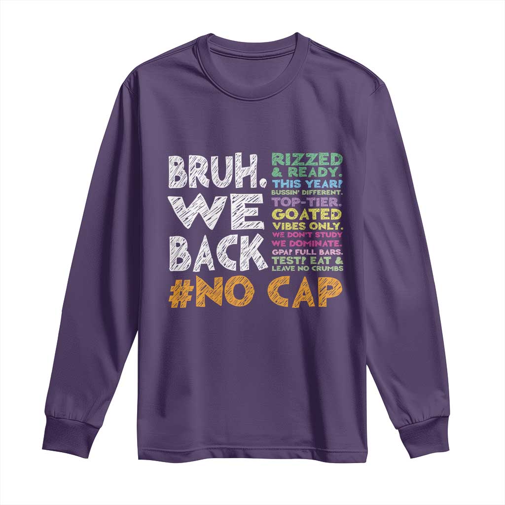 Funny Bruh We Back To School Long Sleeve Shirt Happy First Day Of School TS10 Purple Print Your Wear