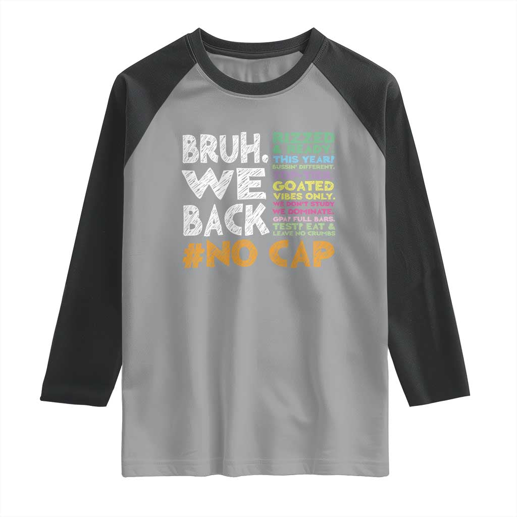 Funny Bruh We Back To School Raglan Shirt Happy First Day Of School TS10 Sport Gray Black Print Your Wear