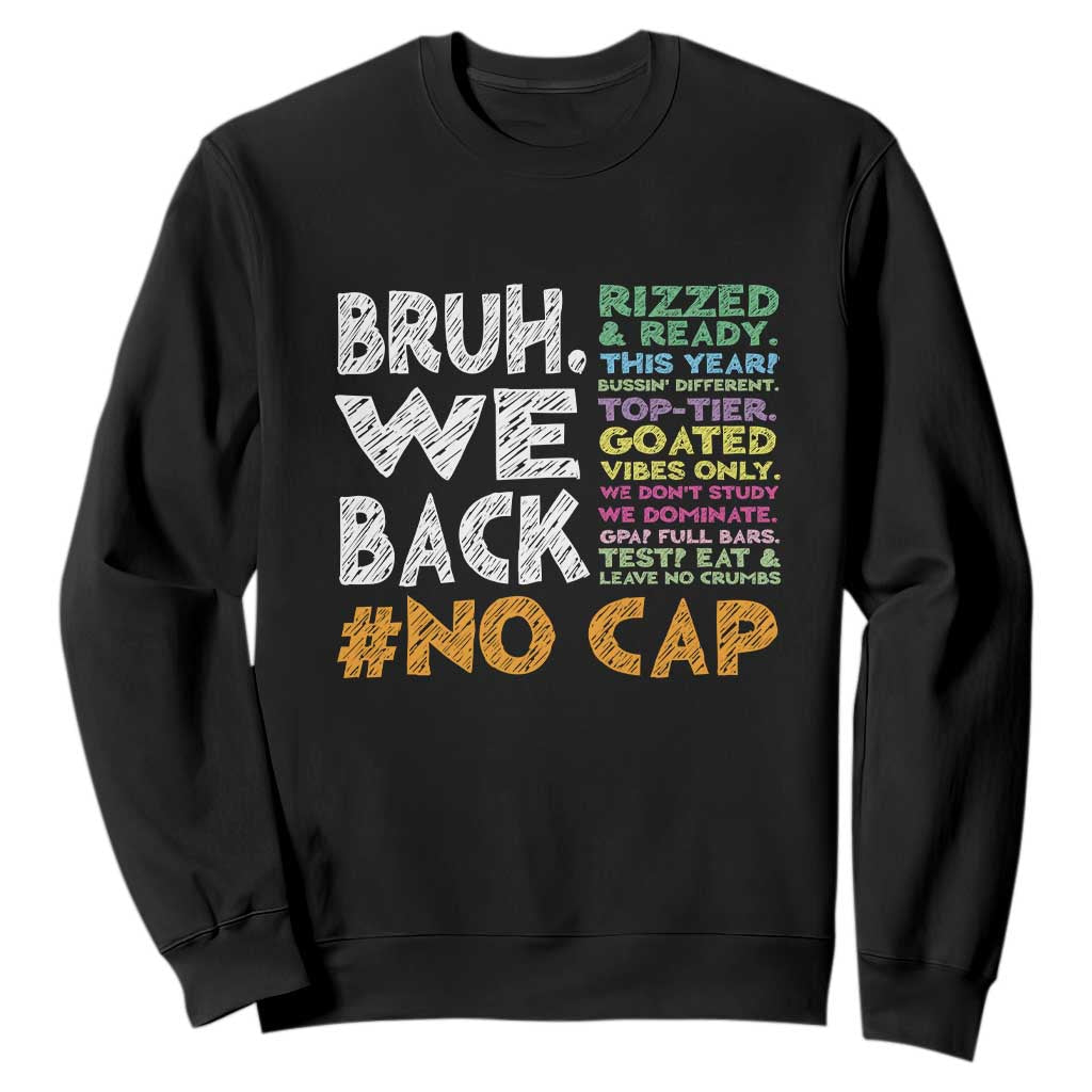 Funny Bruh We Back To School Sweatshirt Happy First Day Of School TS10 Black Print Your Wear