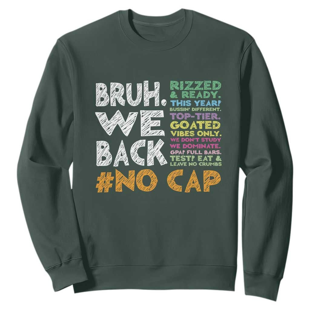 Funny Bruh We Back To School Sweatshirt Happy First Day Of School TS10 Dark Forest Green Print Your Wear