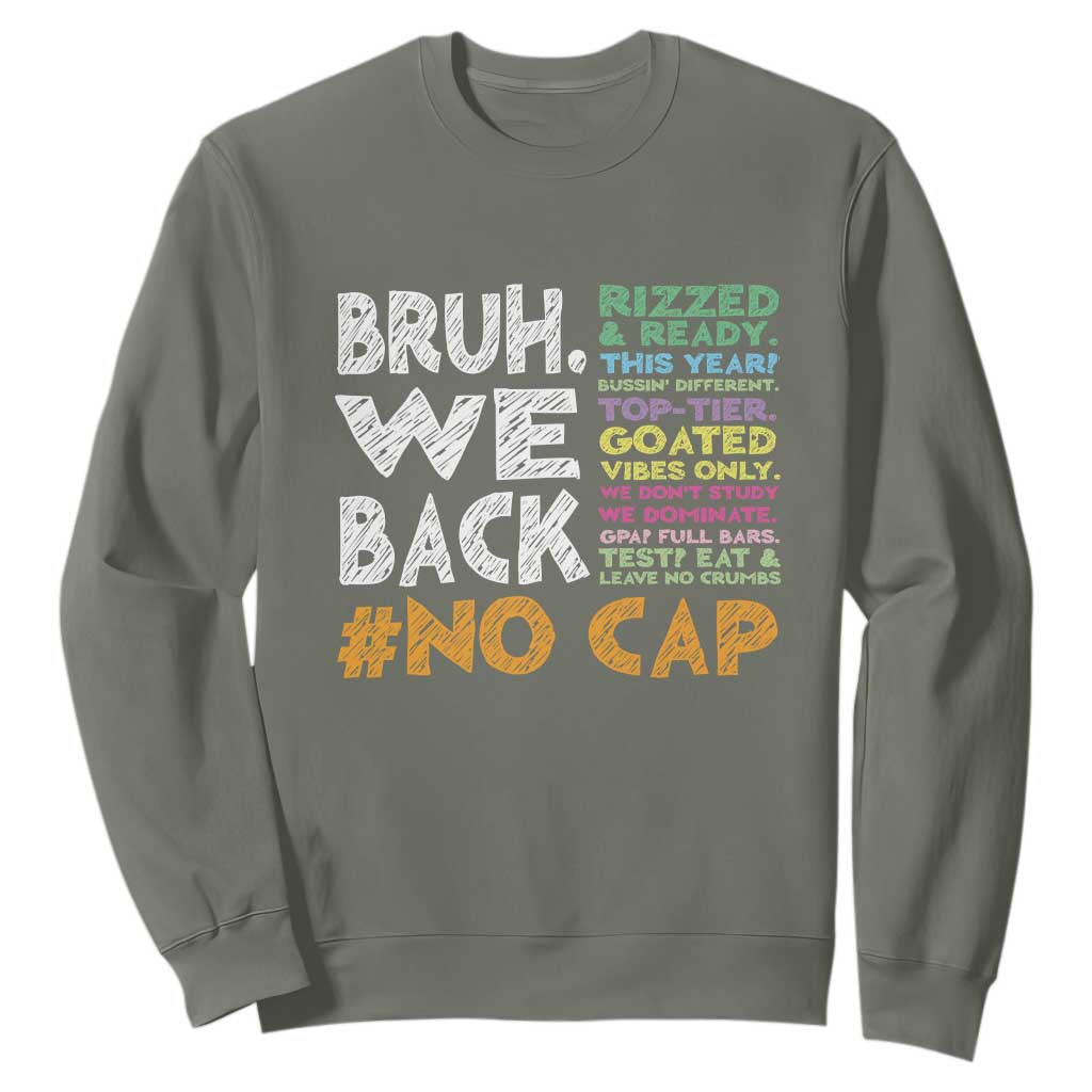 Funny Bruh We Back To School Sweatshirt Happy First Day Of School TS10 Military Green Print Your Wear
