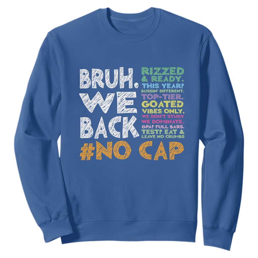 Funny Bruh We Back To School Sweatshirt Happy First Day Of School TS10 Royal Blue Print Your Wear
