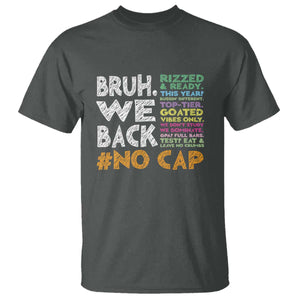 Funny Bruh We Back To School T Shirt Happy First Day Of School TS10 Dark Heather Print Your Wear