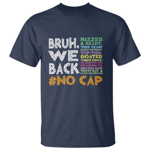 Funny Bruh We Back To School T Shirt Happy First Day Of School TS10 Navy Print Your Wear