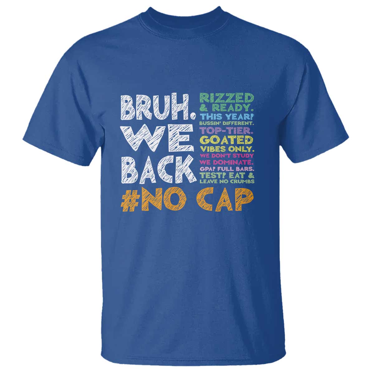 Funny Bruh We Back To School T Shirt Happy First Day Of School TS10 Royal Blue Print Your Wear