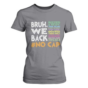 Funny Bruh We Back To School T Shirt For Women Happy First Day Of School TS10 Charcoal Print Your Wear