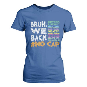 Funny Bruh We Back To School T Shirt For Women Happy First Day Of School TS10 Royal Blue Print Your Wear