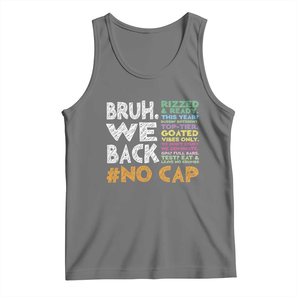 Funny Bruh We Back To School Tank Top Happy First Day Of School TS10 Black Heather Print Your Wear