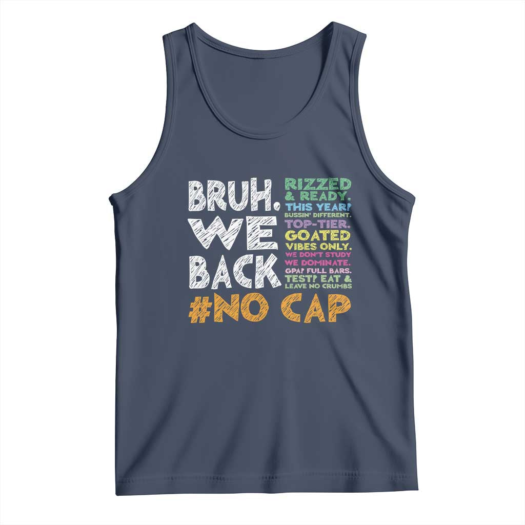 Funny Bruh We Back To School Tank Top Happy First Day Of School TS10 Navy Print Your Wear