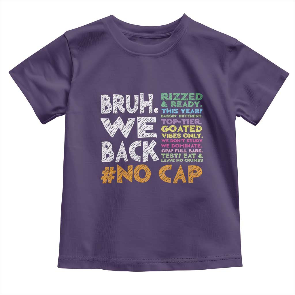 Funny Bruh We Back To School Toddler T Shirt Happy First Day Of School TS10 Purple Print Your Wear