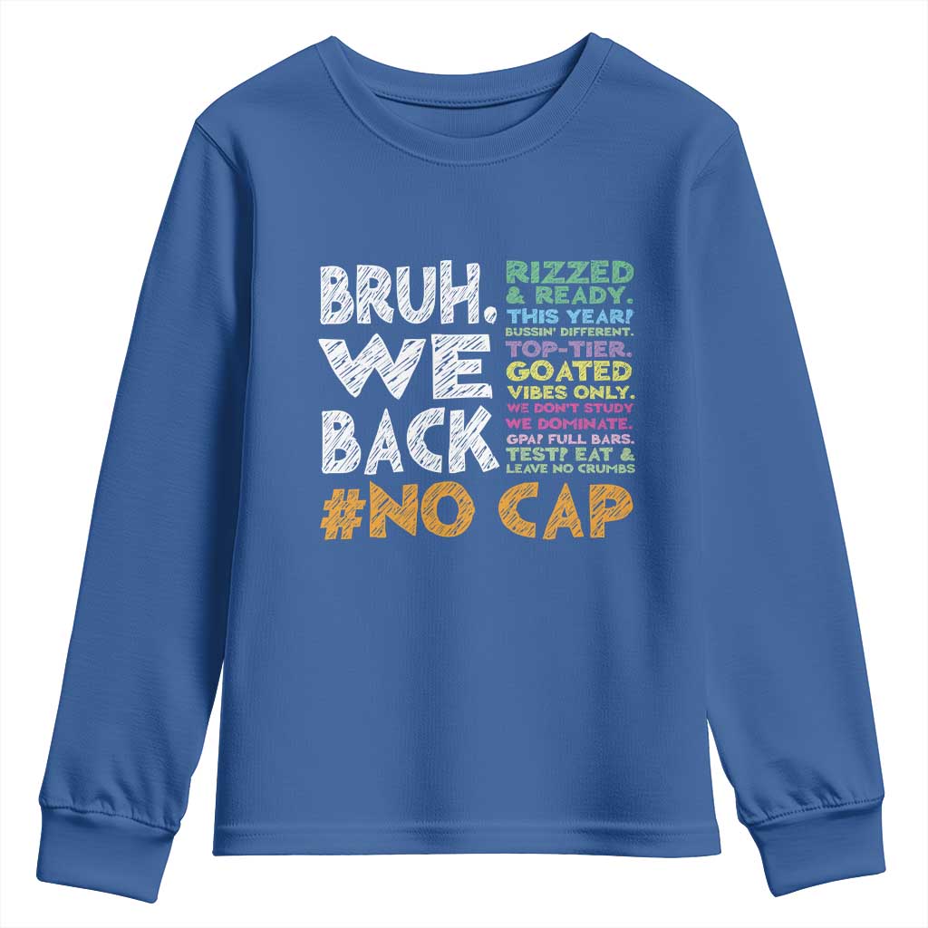 Funny Bruh We Back To School Youth Sweatshirt Happy First Day Of School TS10 Royal Blue Print Your Wear