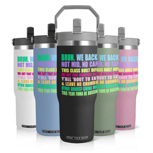 Funny Bruh We Back To School Flip Straw Tumbler Gen A Slang Happy First Day Of School TS10 Print Your Wear