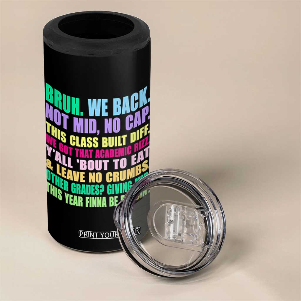 Funny Bruh We Back To School 4 in 1 Can Cooler Tumbler Gen A Slang Happy First Day Of School TS10 Print Your Wear